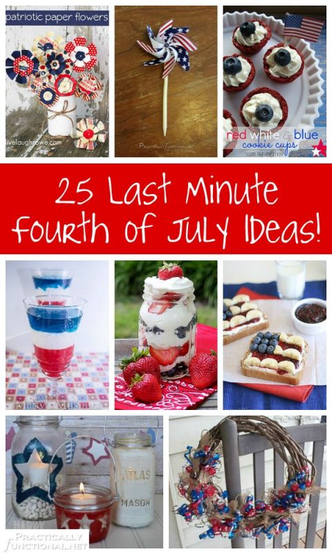 25 Last Minute Fourth Of July Ideas!
