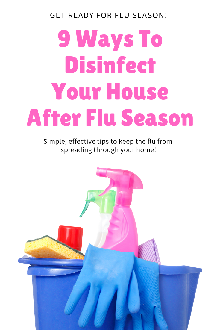 9 ways to disinfect your house after flu season